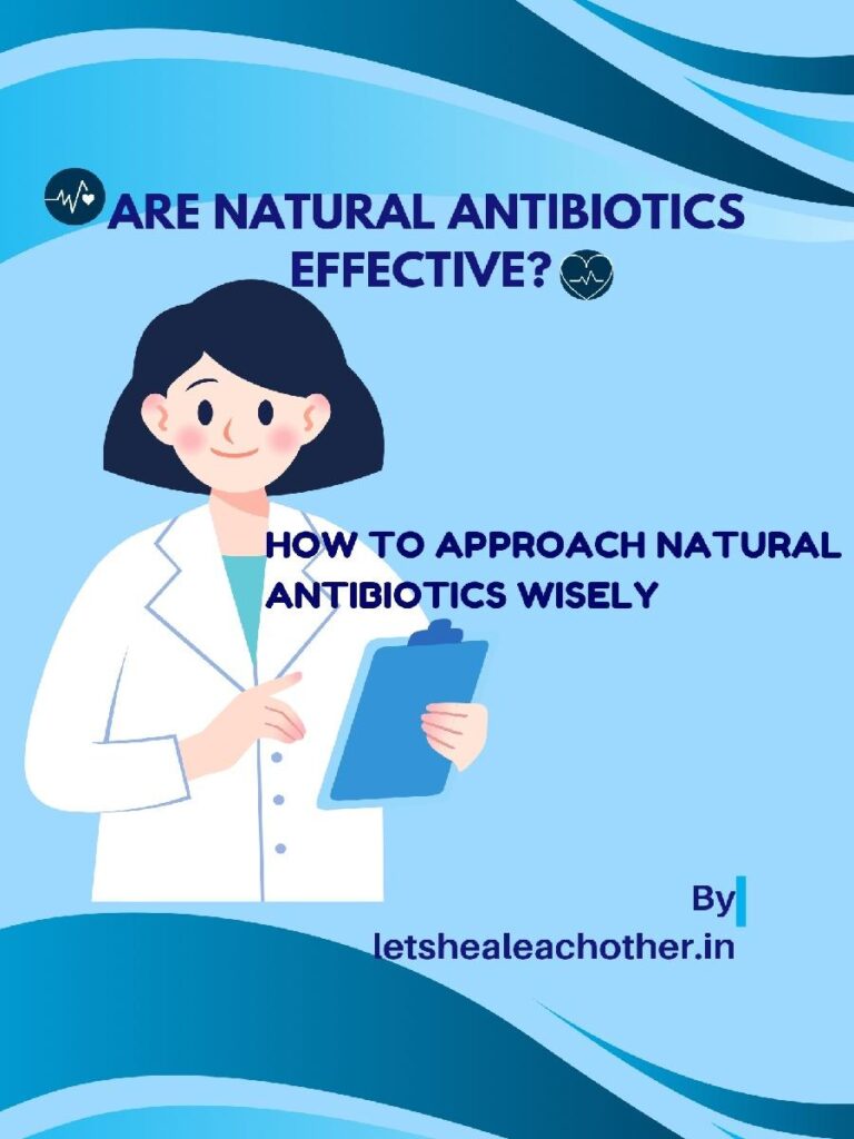 Are Natural Antibiotics Effective? How to Approach Natural Antibiotics Wisely