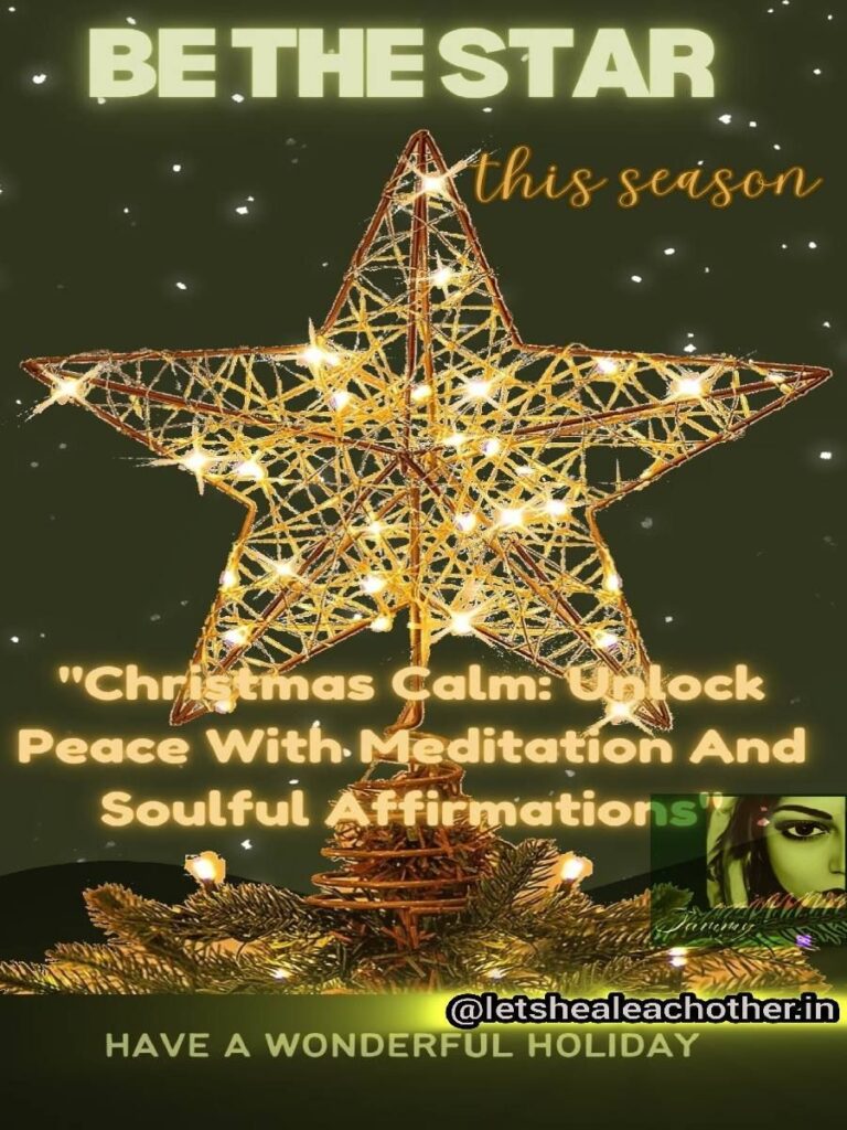 "CHRISTMAS CALM: UNLOCK PEACE WITH MEDITATION AND SOULFUL AFFIRMATIONS". Star, christmas.