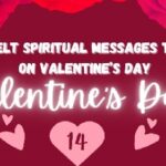 Spiritual Valentine’s Day Wishes & Quotes Heartfelt Spiritual Valentine’s Day Quotes for Your Loved One