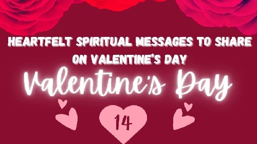 Spiritual Valentine’s Day Wishes & Quotes Heartfelt Spiritual Valentine’s Day Quotes for Your Loved One