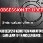 Nirvāna state, Nothingness State, Transcendence, addiction, attachments, obsession to liberation,